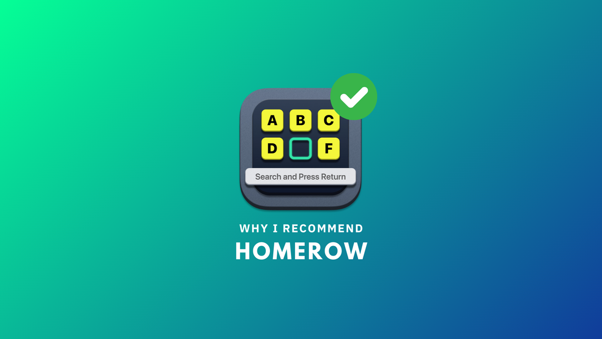 Why I Recommend: Homerow - Efficiency and Ergonomics
