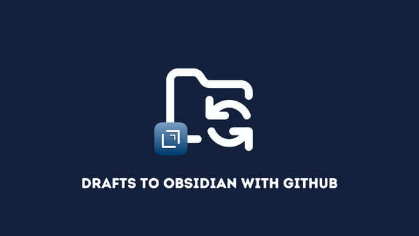 Sync Quick Notes to Obsidian using Drafts and GitHub