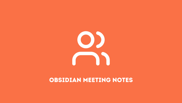 Fast Meeting Notes with Templater and Obsidian Properties