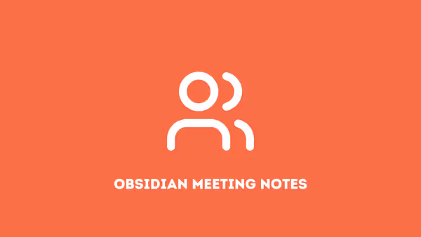 Fast Meeting Notes with Templater and Obsidian Properties